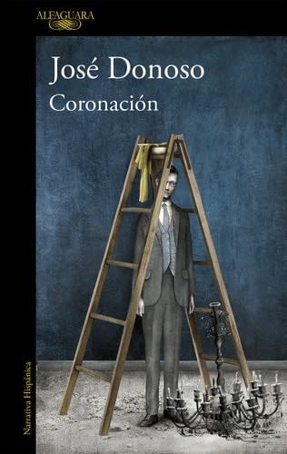 Coronación - José Donoso · 2018