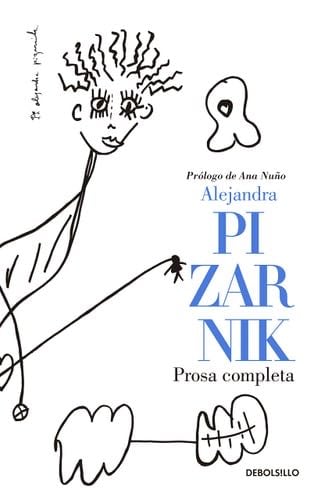 Prosa completa - Alejandra Pizarnik · 2014