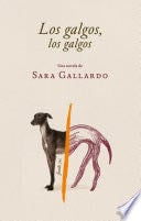 Los galgos, los galgos - Sara Gallardo · 2024