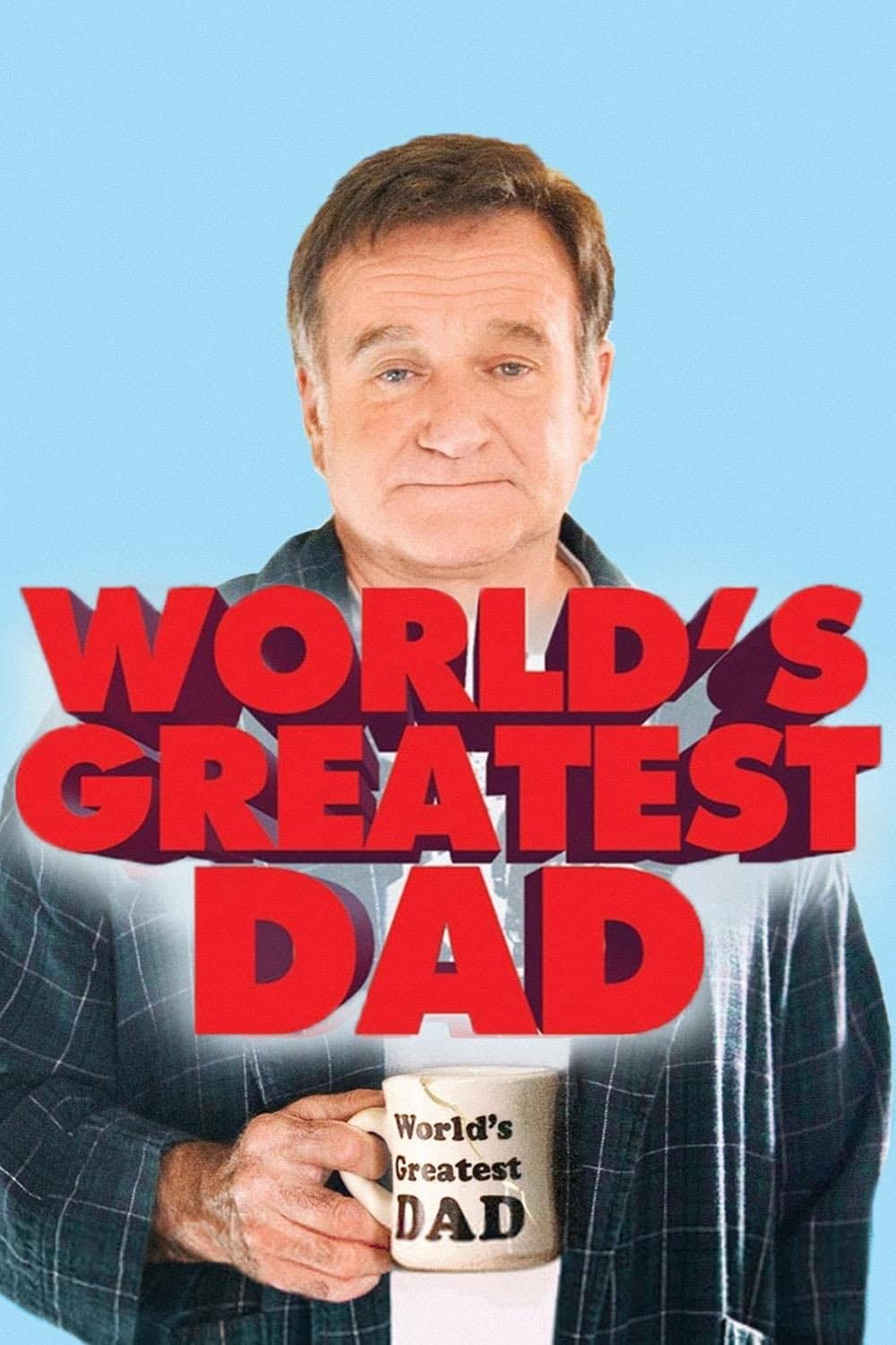 World's Greatest Dad - Bobcat Goldthwait · 2009