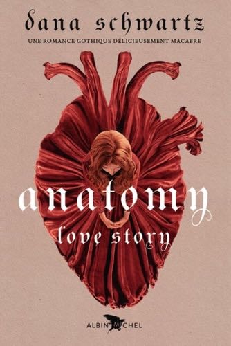 Anatomy: Love story (French Edition) - Dana Schwartz · 2022