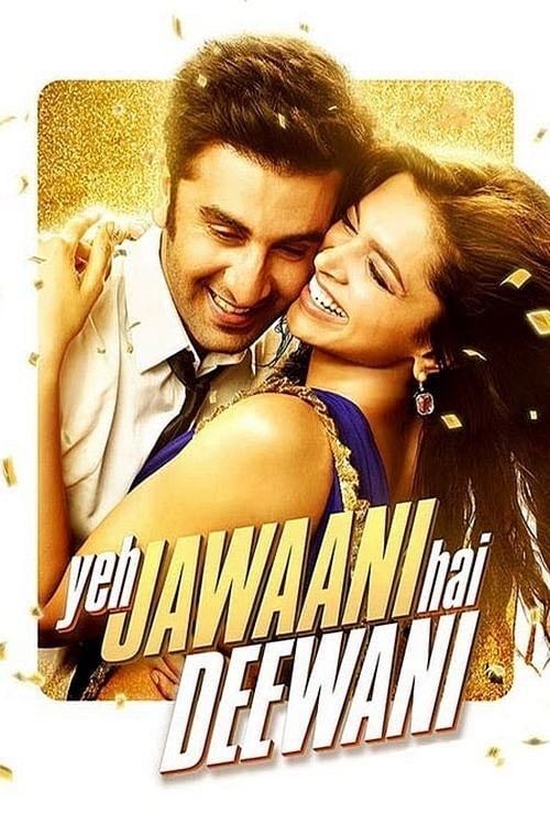 Yeh Jawaani Hai Deewani - Ayan Mukerji · 2013