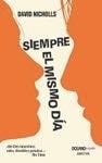SIEMPRE EL MISMO DIA (Spanish Edition) - NICHOLLS DAVID · 2012