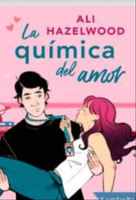 La química del amor - Ali hazelwood
