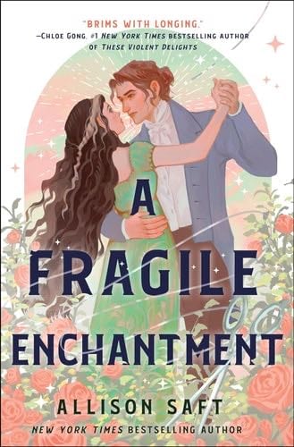 A Fragile Enchantment - Allison Saft · 2024