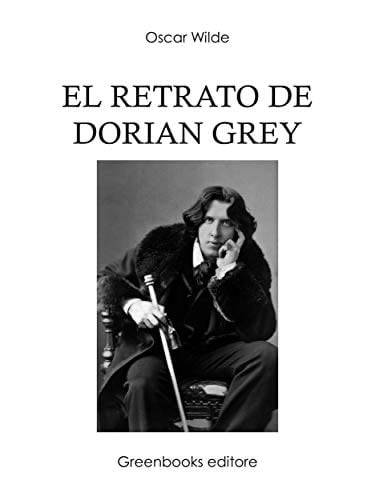 El retrato de Dorian Grey (Spanish Edition) - Oscar Wilde · 2019