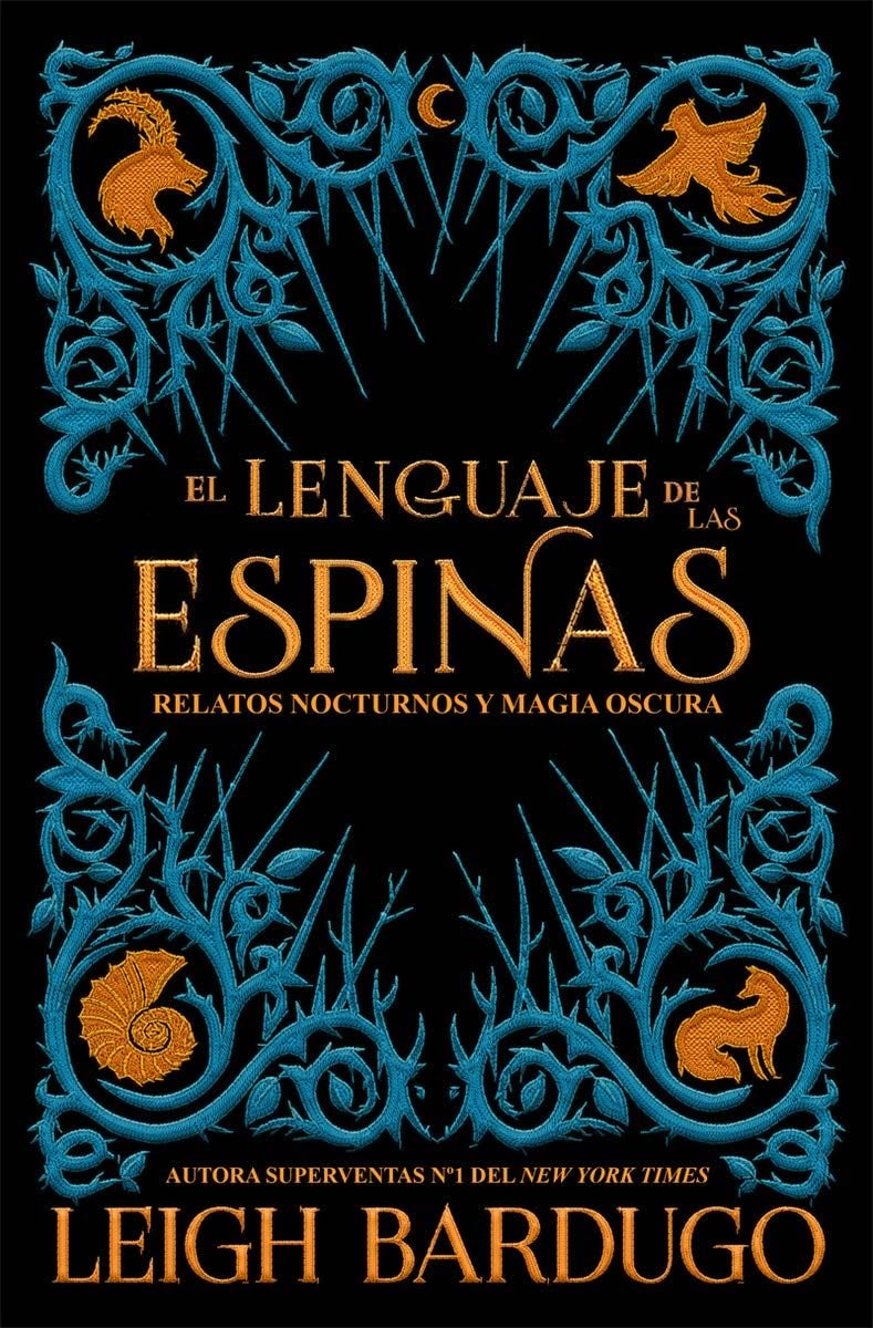 El lenguaje de las espinas (Spanish Edition) - Leigh Bardugo · 2018