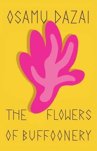 The Flowers of Buffoonery - Osamu Dazai · 2023