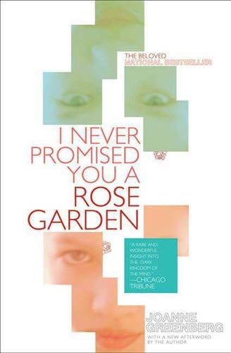 I Never Promised You a Rose Garden - Joanne Greenberg · 2009