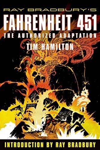 Ray Bradbury's Fahrenheit 451: The Authorized Adaptation (Ray Bradbury Graphic Novels) - Tim Hamilton · 2009