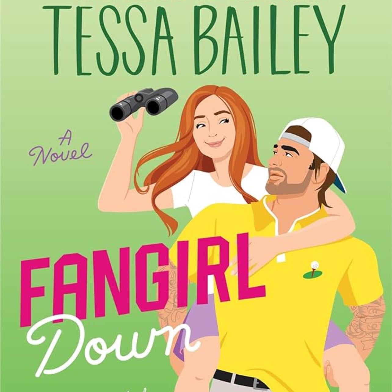 Fangirl Down: A Novel (Big Shots, 1) - Tessa Bailey · 2024