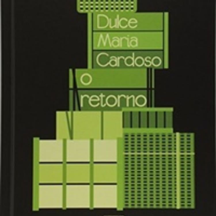 O retorno - Dulce Maria Cardoso · 2012