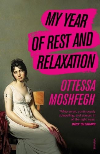 My Year of Rest and Relaxation - Ottessa Moshfegh · 2018