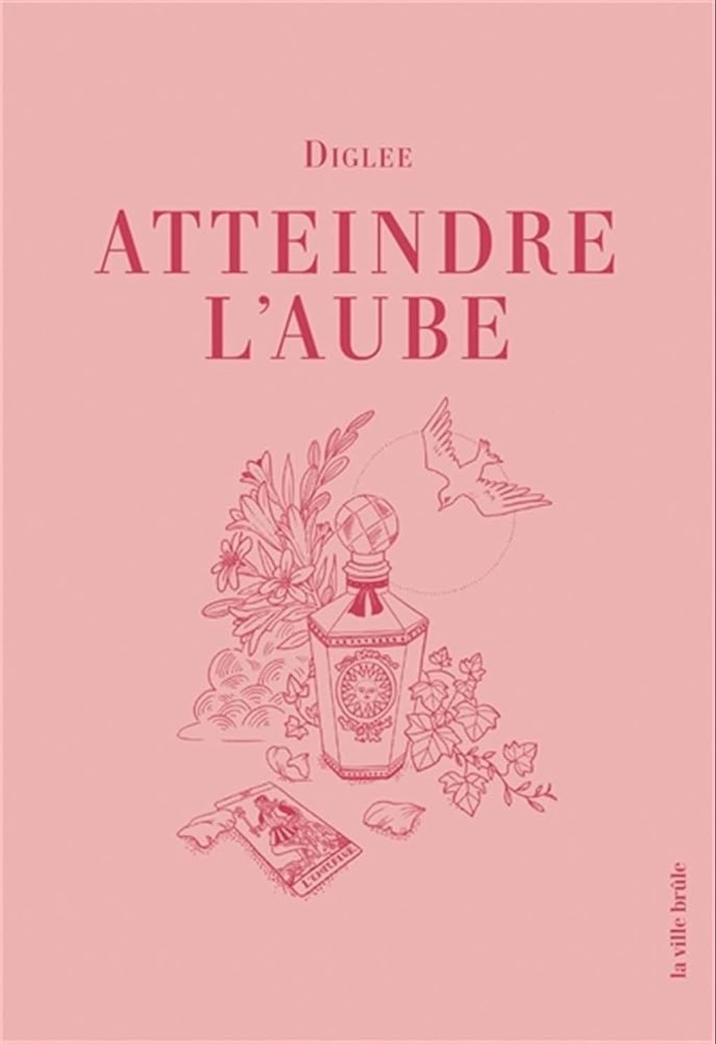 Atteindre l’aube - Diglee