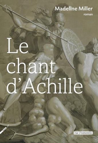 Le Chant d'Achille - Madeline Miller · 2014