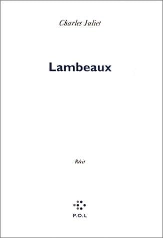 Lambeaux - Charles Juliet · 1995