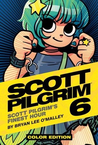 Scott Pilgrim Vol. 6: Scott Pilgrim's Finest Hour (6) - Bryan Lee O'Malley · 2015