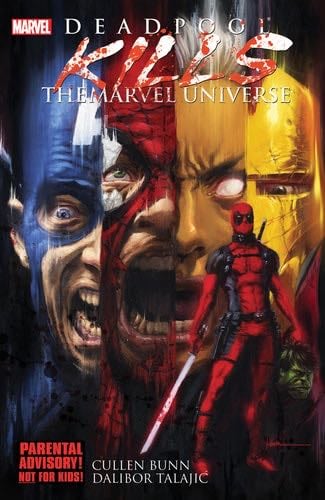 Deadpool Kills the Marvel Universe - Cullen Bunn · 2012