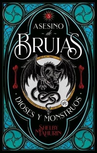 Asesino de brujas. Volumen 3: Dioses & monstruos - SHELBY MAHURIN · 2021