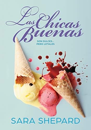 Las chicas buenas - Sara Shepard · 2019