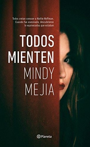 Todos mienten - Mindy Mejía · 2017