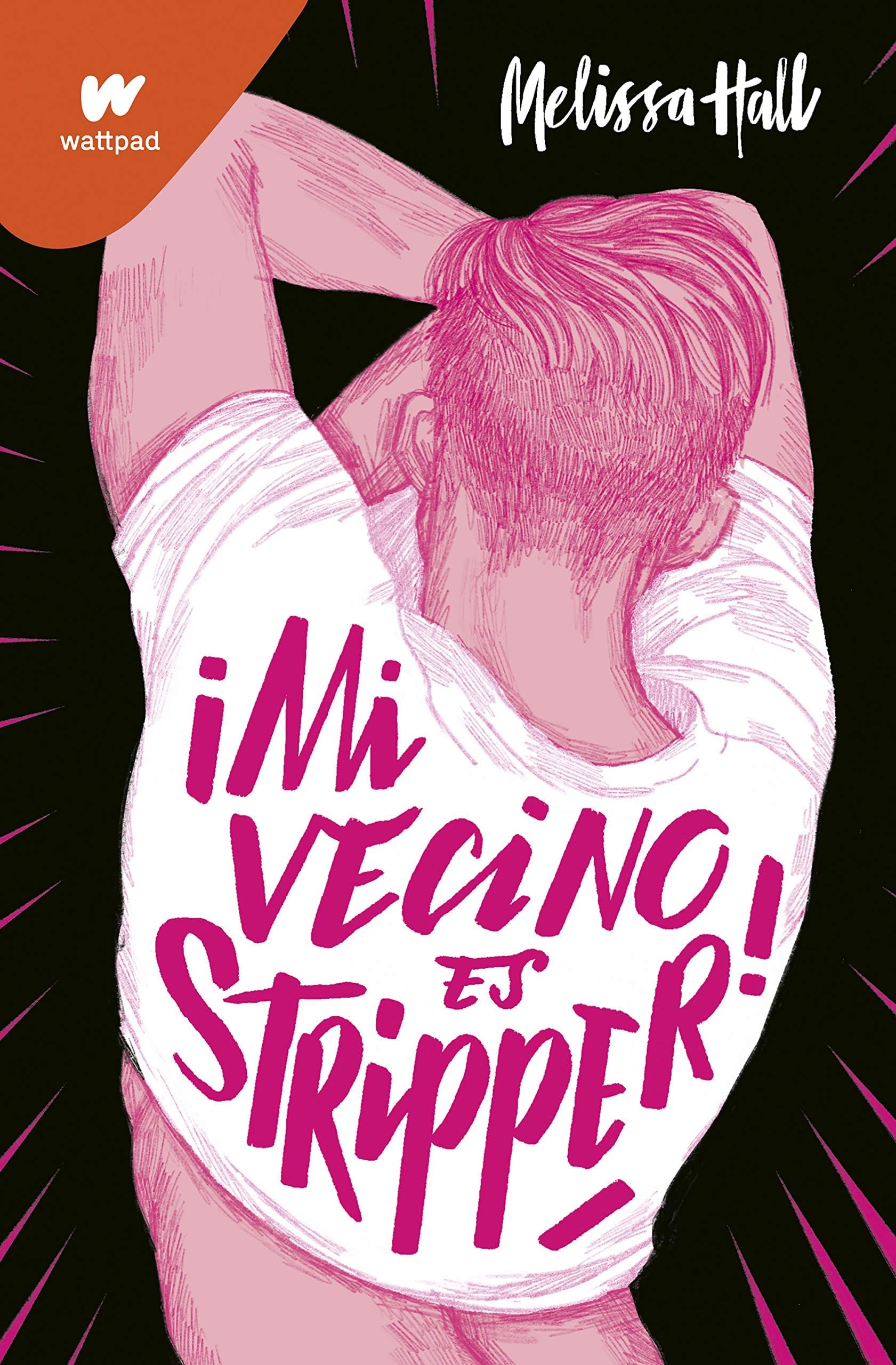 ¡Mi vecino es stripper! - Melissa Hall · 2021