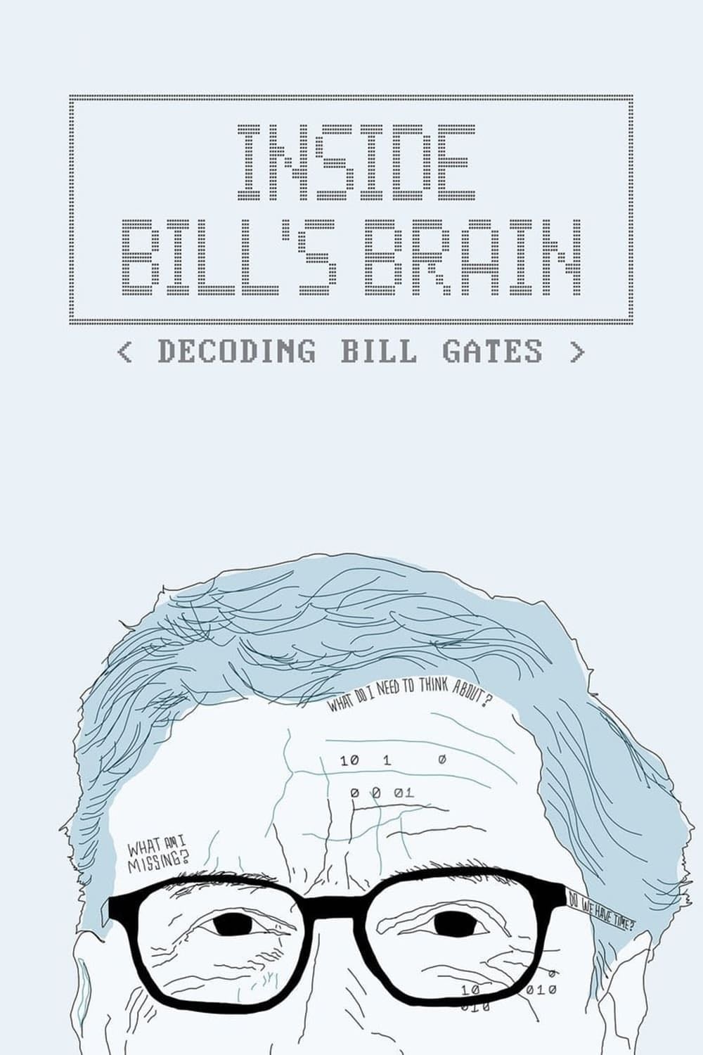 Inside Bill's Brain: Decoding Bill Gates - Davis Guggenheim · 2019