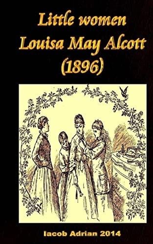 Little women Louisa May Alcott (1896) - Iacob Adrian · 2017