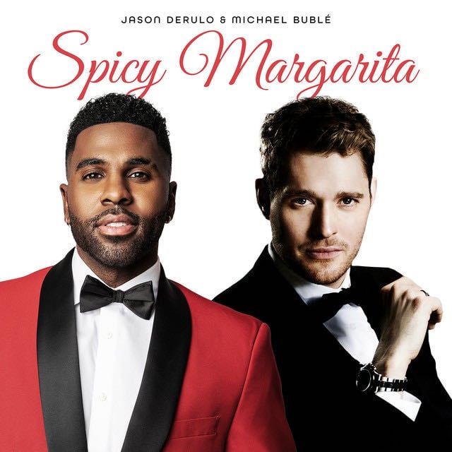 Spicy Margarita - Song 路 Jason Derulo, Michael Bubl茅