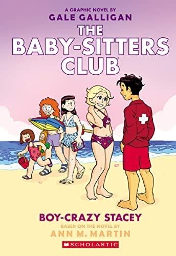 Boy-Crazy Stacey: A Graphic Novel (The Baby-Sitters Club #7) (7) (The Baby-Sitters Club Graphix) - Ann M. Martin · 2019