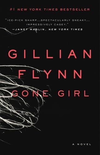 Gone Girl: A Novel - Gillian Flynn · 2012