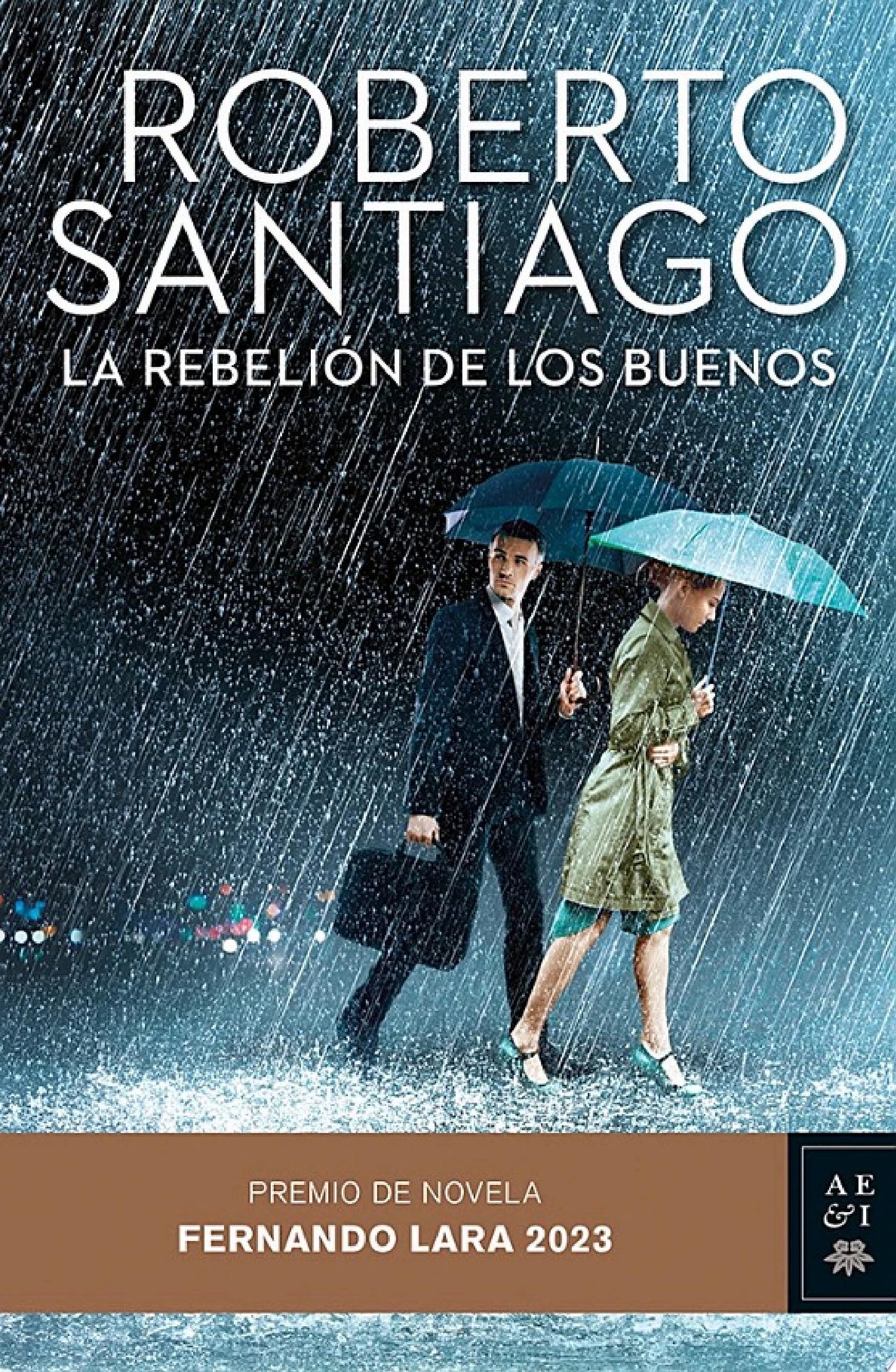 La rebelión de los buenos - Roberto Santiago · 2023