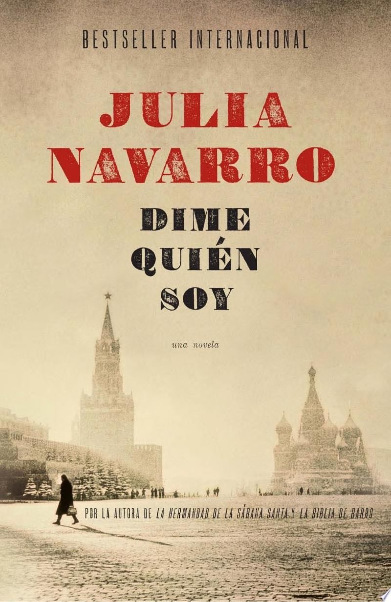 Dime Quien Soy = Tell Me Who I Am - Julia Navarro · 2011