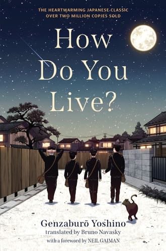 How Do You Live? - Genzaburo Yoshino · 2021