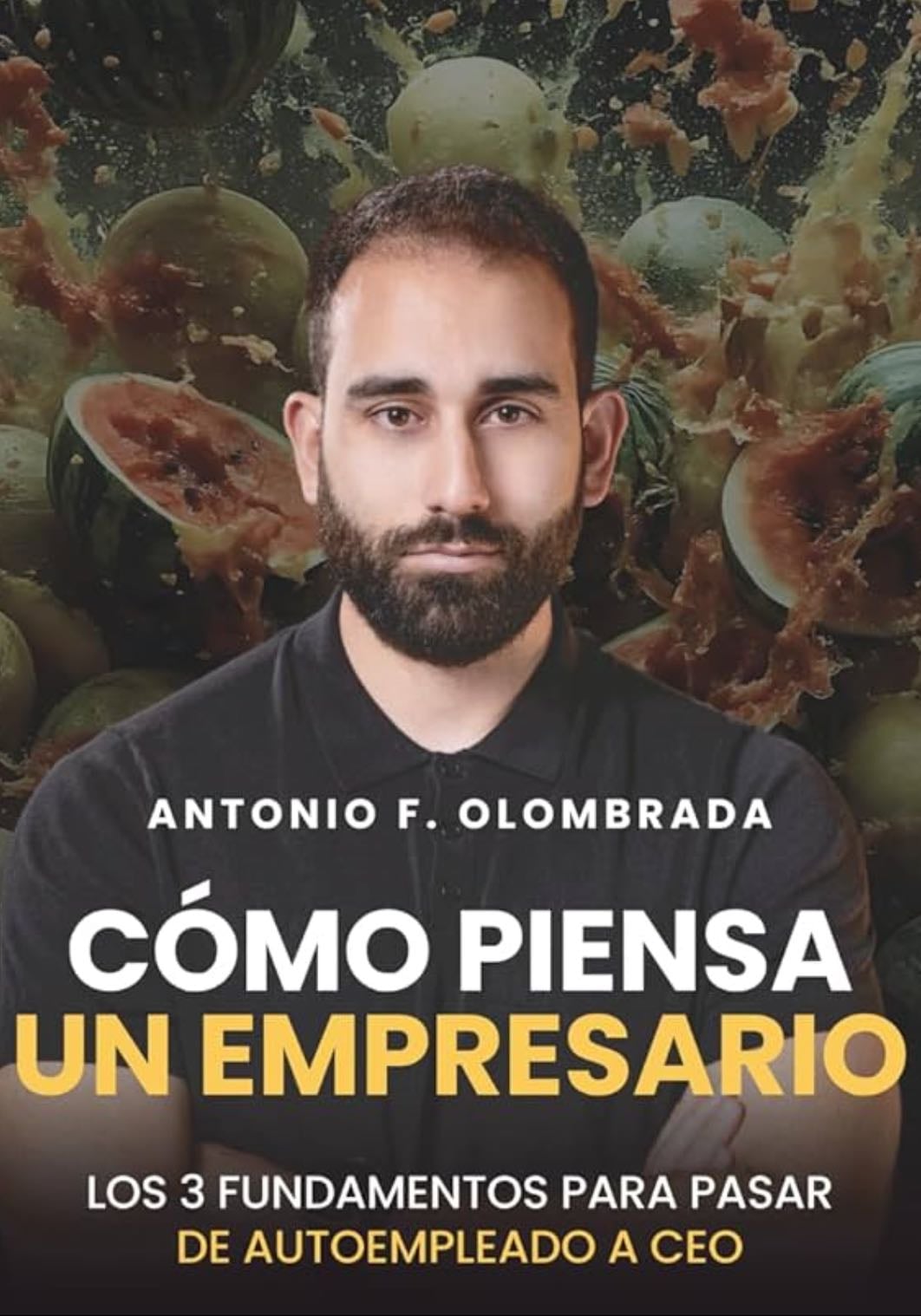 2025 07. Cómo piensa un empresario - Antonio F Olombrada . 2025