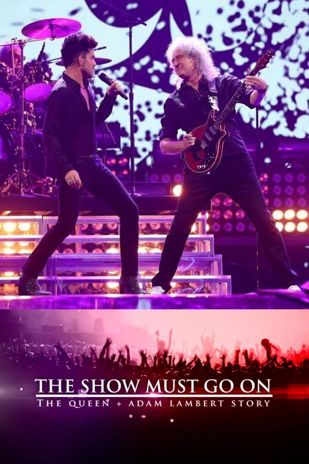 The Show Must Go On: The Queen + Adam Lambert Story - Simon Lupton · 2019