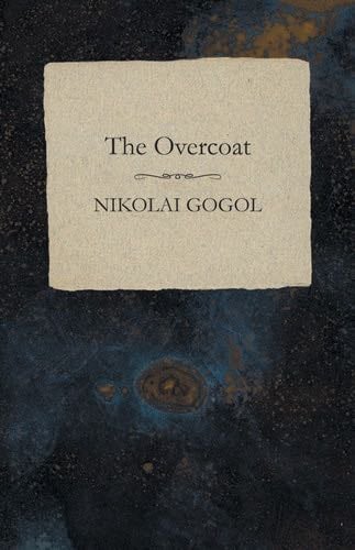 The Overcoat - Nikolai Gogol · 2014