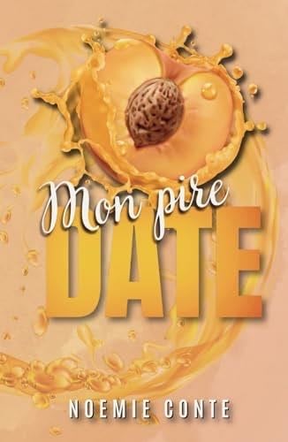 MON PIRE DATE (French Edition) - Noémie Conte, Noemie Conte · 2024