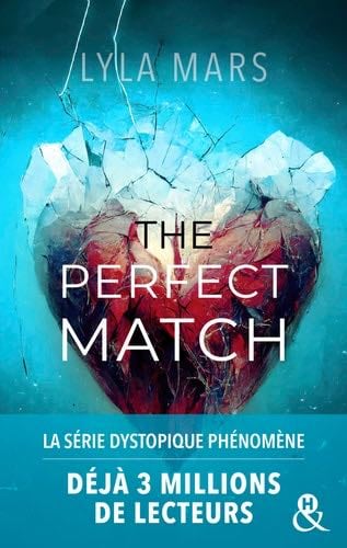 The Perfect Match - I'm Not Your Soulmate #1: L'autrice qui a déjà conquis 3 millions de lecteurs sur Wattpad ! - Lyla Mars · 2023