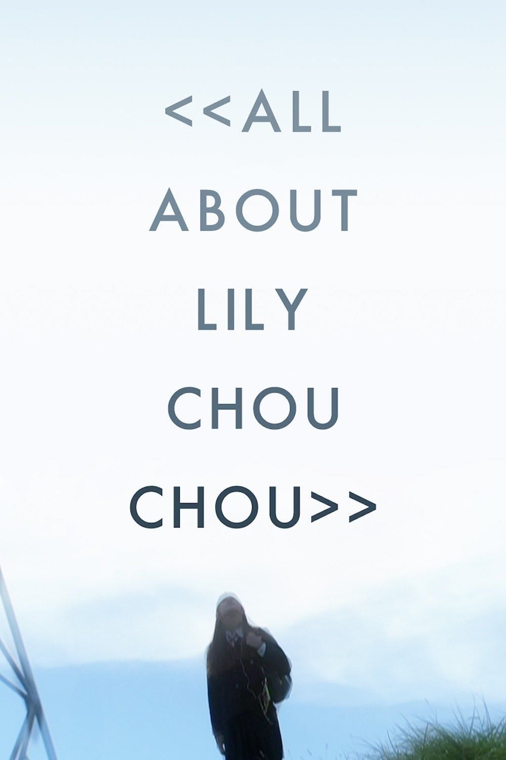 All About Lily Chou-Chou - Shunji Iwai · 2001