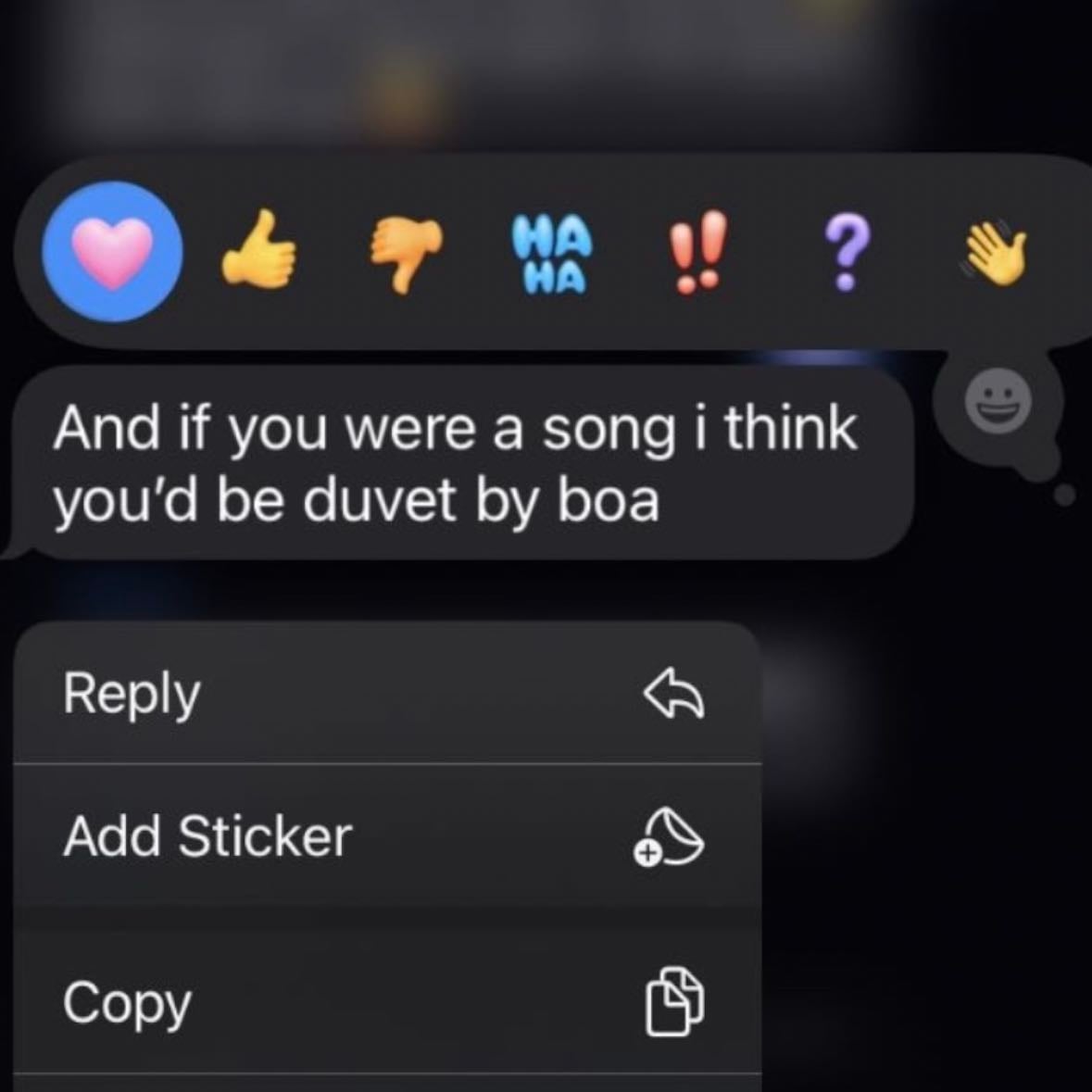 “if you were a song, you'd be duvet by boa” - multiple friends. brought up when conversing about music