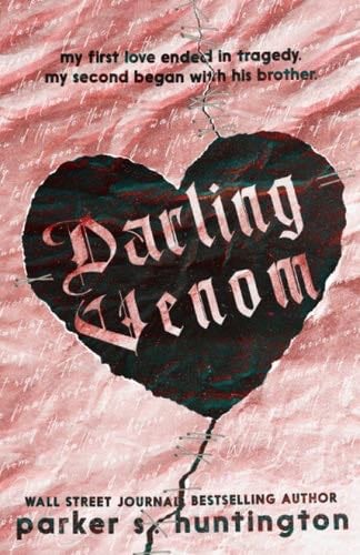 Darling Venom: A Standalone Best Friend’s Brother Romance (Limited Edition Cover) - Parker S. Huntington · 2021