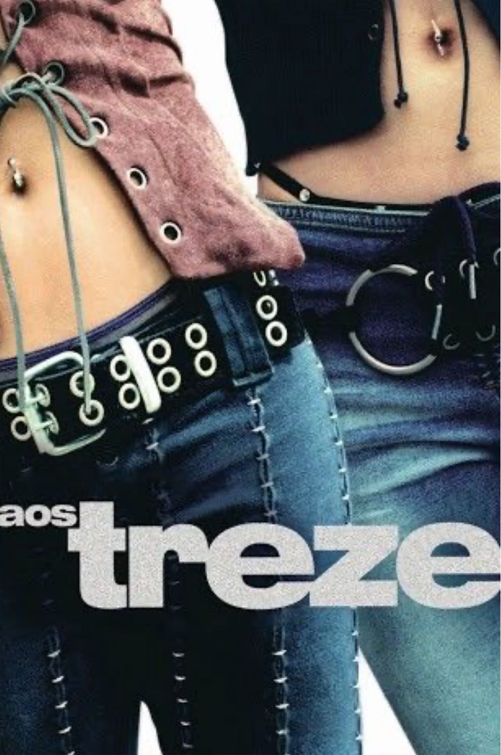 Thirteen - Catherine Hardwicke · 2003