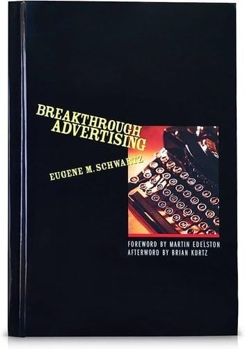 Breakthrough Advertising - Eugene Schwartz · 2017