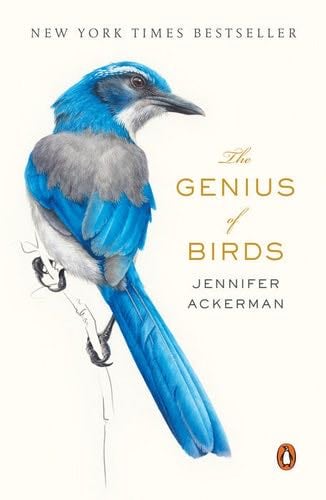 The Genius of Birds - Jennifer Ackerman · 2017