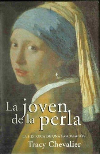La joven de la perla - Tracy Chevalier · 2002