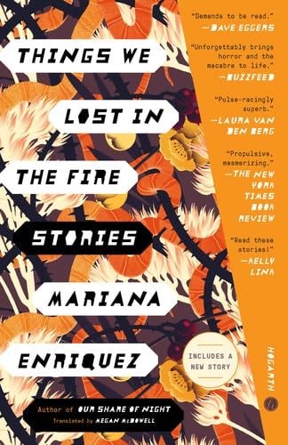 Things We Lost in the Fire - Mariana Enriquez · 2023