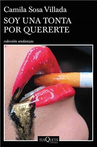 Soy una tonta por quererte - Camila Sosa Villada · 2022