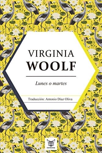 Lunes o martes: Cuentos y bosquejos (Spanish Edition) - Virginia Woolf · 2021