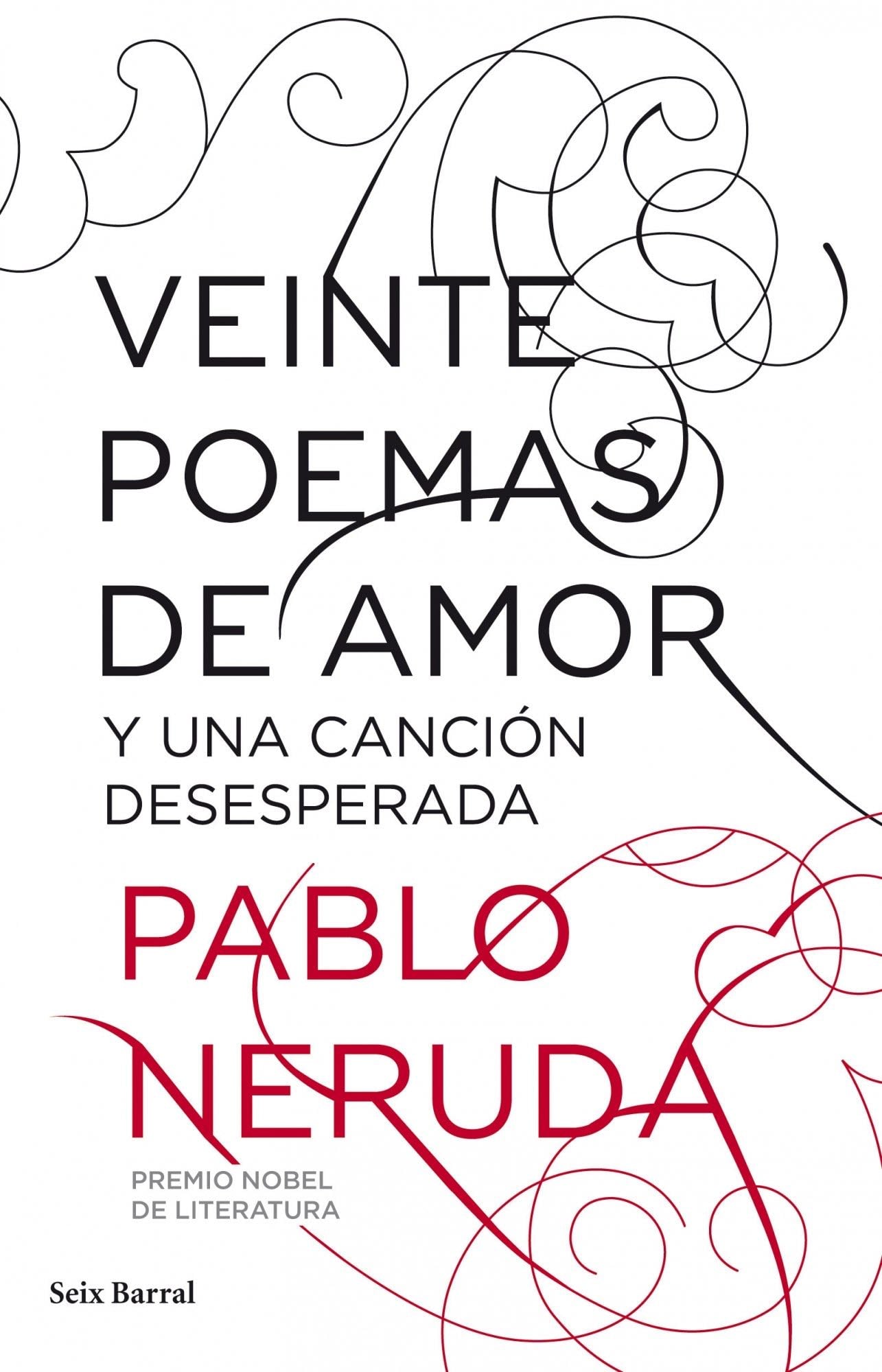 Veinte poemas de amor y una canción desesperada - Pablo Neruda · 2010